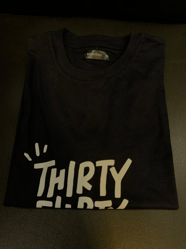 Thirty Flirty and Thriving T Shirt