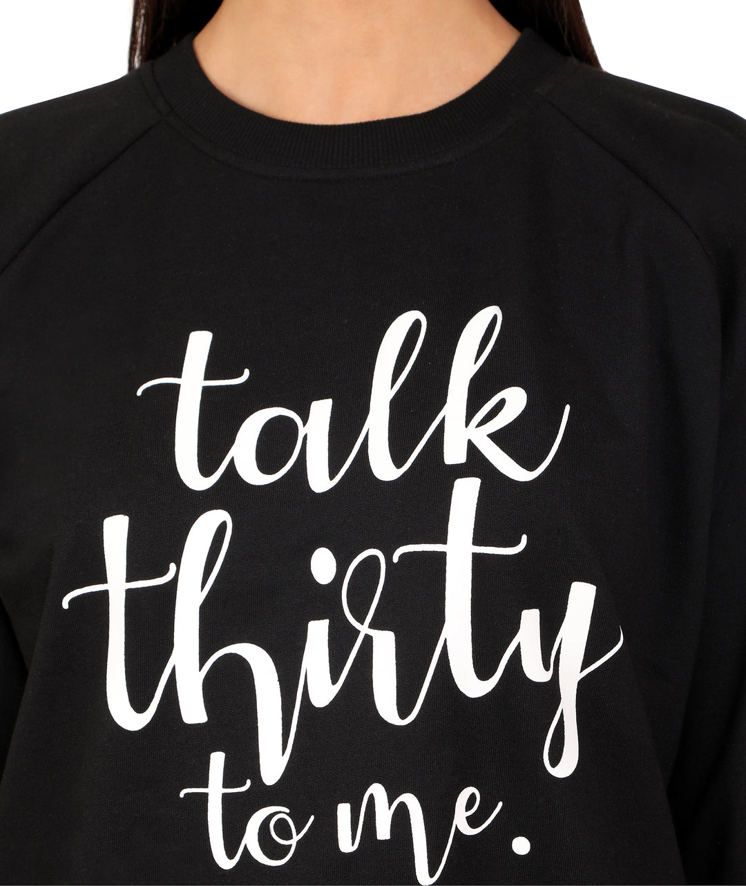 Talk Thirty To Me Unisex Sweatshirt